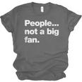 People Not a Big Fan A Deadpan Design For Introverts Unisex Jersey T-Shirt