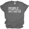 People Not A Big Fan Sarcasm Introvert Sarcastic Unisex Jersey T-Shirt