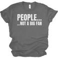 People Not A Big Fan Tshirt As a Sarcastic Introvert Unisex Jersey T-Shirt