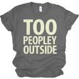 Too Peopley Outside I Introvert Unisex Jersey T-Shirt Too Peopley Outside I Introvert Unisex Jersey T-Shirt