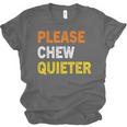 Please Chew Quieter Introvert Silence Lover Quote Unisex Jersey T-Shirt Please Chew Quieter Introvert Silence Lover Quote Unisex Jersey T-Shirt