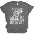 PLEASE DON’T MAKE ME DO STUFF Lazy Teenager Graduation Unisex Jersey T-Shirt