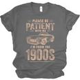 Please Be Patient With Me I'm From The 1900s Car Vintage Unisex Jersey T-Shirt