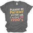 Please Be Patient With Me I'm From The 1900s Meme Unisex Jersey T-Shirt