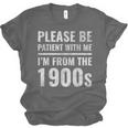 Please Be Patient With Me I'm From The 1900s Old People Unisex Jersey T-Shirt