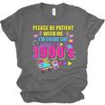 Please Be Patient With Me I'm From The 1900s Retro Vibes Unisex Jersey T-Shirt