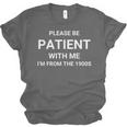 Please Be Patient With Me I'm From The 1900s Sarcasm Unisex Jersey T-Shirt