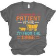 Please Be Patient I'm From The 1900s Please Be Patient Unisex Jersey T-Shirt