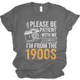 Please Be Patient With Me I'm From The 1900s Vintage Oldie Unisex Jersey T-Shirt Please Be Patient With Me I'm From The 1900s Vintage Oldie Unisex Jersey T-Shirt