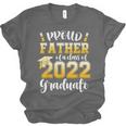 Proud Father Of a Class Of 2022 Graduate Graduation 2022 Unisex Jersey T-Shirt