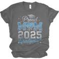 Proud Mom Of a 2025 Graduate For Class Of 2025 Graduation Unisex Jersey T-Shirt
