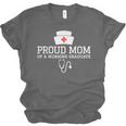 Proud Mom Of a Nursing Graduate Nurse Senior 2026 Graduation Unisex Jersey T-Shirt