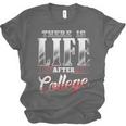 There Is Life After College Graduation Unisex Jersey T-Shirt