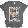 Read Books Stay Weird Book Lover Introvert Book Unisex Jersey T-Shirt