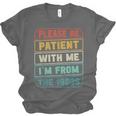 Retro Humor Please Be Patient With Me I'm From The 1900s Unisex Jersey T-Shirt Retro Humor Please Be Patient With Me I'm From The 1900s Unisex Jersey T-Shirt