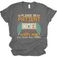 Retro Please Be Patient With Me I'm From The 1900s Old Gamer Unisex Jersey T-Shirt
