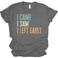 I Came I Saw I Left Early Introverts Lovers Unisex Jersey T-Shirt I Came I Saw I Left Early Introverts Lovers Unisex Jersey T-Shirt