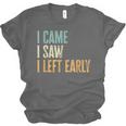 I Came I Saw I Left Early Introverts Lovers Unisex Jersey T-Shirt I Came I Saw I Left Early Introverts Lovers Unisex Jersey T-Shirt