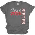 Senior Sister Class Of 2026 Proud Big Sis Graduation Family Unisex Jersey T-Shirt