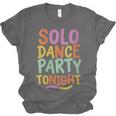 Solo Dance Party Tonight Singles Introvert Humor Unisex Jersey T-Shirt Solo Dance Party Tonight Singles Introvert Humor Unisex Jersey T-Shirt