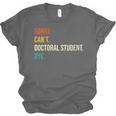 Sorry Can't Doctoral Student Bye PhD Graduation Party Unisex Jersey T-Shirt