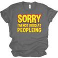 Sorry Im Not Good At Peopleing Introvert Unisex Jersey T-Shirt Sorry Im Not Good At Peopleing Introvert Unisex Jersey T-Shirt