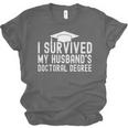I Survived My Husband's Doctoral Degree Graduation Husband Unisex Jersey T-Shirt