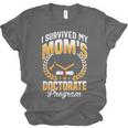 i Survived My Moms Doctorate Program Graduation Unisex Jersey T-Shirt