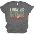 I Survived My Sister's Nursing Degree Graduation Nurse Lover Unisex Jersey T-Shirt