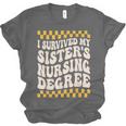 i Survived My Sisters Nursing Degree School Graduation Party Unisex Jersey T-Shirt