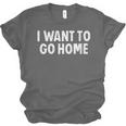 I Want To Go Home Introvert Unisex Jersey T-Shirt I Want To Go Home Introvert Unisex Jersey T-Shirt