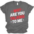 Why Are You Talking To Me Introvert Socializing Unisex Jersey T-Shirt Why Are You Talking To Me Introvert Socializing Unisex Jersey T-Shirt