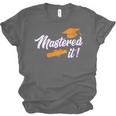Women's Master Graduation 2026 Mastered It Master's Degree Unisex Jersey T-Shirt