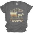 Women's Please Be Patient With Me I'm From The 1900s Vintage Unisex Jersey T-Shirt Women's Please Be Patient With Me I'm From The 1900s Vintage Unisex Jersey T-Shirt