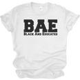 BAE And Educated Black History Month Graduation Unisex Jersey T-Shirt