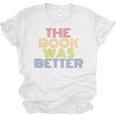 The Book Was Better Retro 70s Vintage Premium Tri-Blend Unisex Jersey T-Shirt