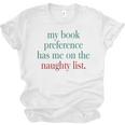 My Book Preference Has Me On The Naughty List For Christmas Unisex Jersey T-Shirt
