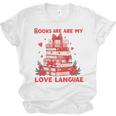 Books Are My Love Language Valentine Book Reading Teacher Unisex Jersey T-Shirt Books Are My Love Language Valentine Book Reading Teacher Unisex Jersey T-Shirt