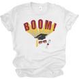 Boom Graduation Hat And Diploma For Proud Graduate Unisex Jersey T-Shirt