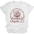 Chapter 21 Book Readers Flower Lovers 21st Birthday Girls Unisex Jersey T-Shirt