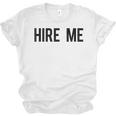 College Graduation Hire Me Unisex Jersey T-Shirt