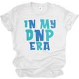 DNP Graduation In My DNP Era DNP Apparel Doctor Of Nursing Unisex Jersey T-Shirt