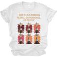 I Dont Like Morning People Introvert Coffee Lover Antisocial Premium Unisex Jersey T-Shirt