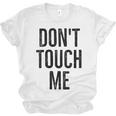 Don't Touch Me Introvert Antisocial Introverted Unisex Jersey T-Shirt Don't Touch Me Introvert Antisocial Introverted Unisex Jersey T-Shirt