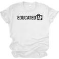 Educated Af GraduationShirt Unisex Jersey T-Shirt