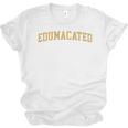 Edumacated Grad College Graduation Unisex Jersey T-Shirt