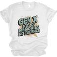 Gen X Lots Of Memories No Evidence Nostalgia Throwback Quote Premium Tri-Blend Unisex Jersey T-Shirt