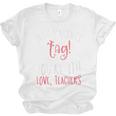Graduation Teacher Shirt Dear Parents Tag Your It Men Women Kids Unisex Jersey T-Shirt