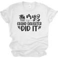 My Granddaughter Did It Graduation Graduated Proud Children Unisex Jersey T-Shirt