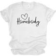 Homebody At Home Lets Stay Home Introvert Unisex Jersey T-Shirt